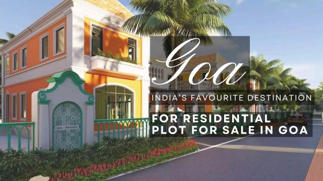 Why Goa Is Emerging as India’s Favourite Destination for a Residential Plot for Sale in Goa